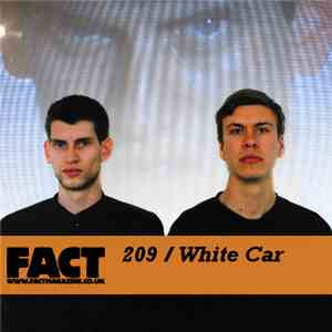 White Car  - FACT Mix 209