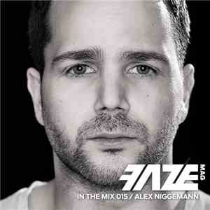 Alex Niggemann - Faze In The Mix 015