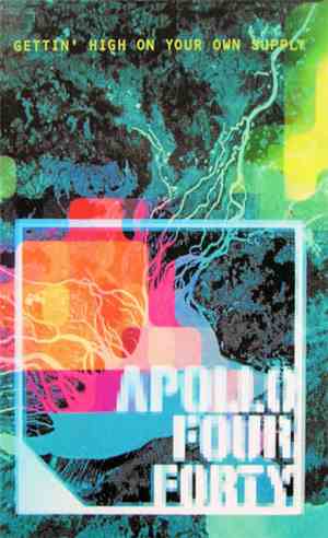 Apollo Four Forty - Gettin' High On Your Own Supply