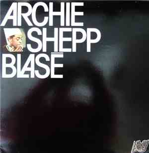 Archie Shepp - Blasé