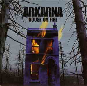 Arkarna - House On Fire