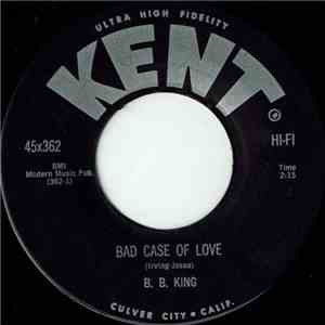 B.B. King - Bad Case Of Love / You're Breaking My Heart