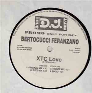 Bertocucci Feranzano - XTC Love E.P.