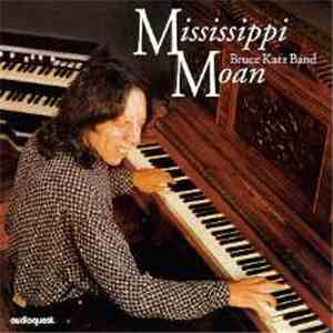 Bruce Katz Band - Mississippi Moan