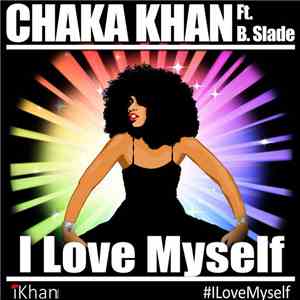 Chaka Khan Featuring B. Slade - I Love Myself