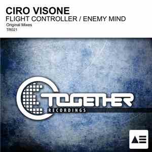 Ciro Visone - Flight Controller / Enemy Mind