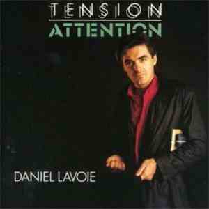 Daniel Lavoie - Tension Attention