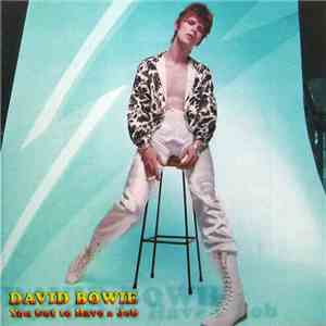 David Bowie - You Got To Have A Job