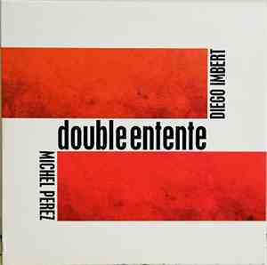 Diego Imbert, Michel Perez - Double Entente