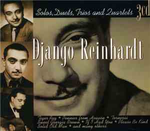 Django Reinhardt - Solos, Duets, Trios And Quartets