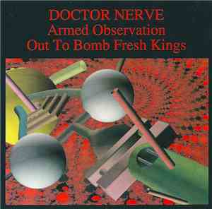 Doctor Nerve - Armed Observation / Out To Bomb Fresh Kings