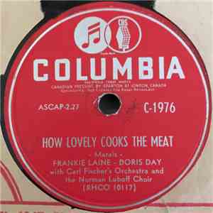 Doris Day, Frankie Laine, Carl Fischer , Norman Luboff Choir - How Lovely Cooks The Meat / Sugarbush