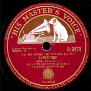 Duke Ellington And His Famous Orchestra - Clementine / Five O'Clock Drag