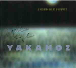 Ensemble FisFüz - Yakamoz