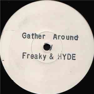 Freaky & Hyde / CJ Hyde - Gather Around