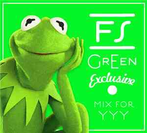 FS Green - Mix For YYY