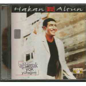 Hakan Altun - Ağlamak Yok Yüreğim