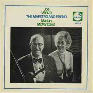Joe Venuti & Marian McPartland - The Maestro And Friend