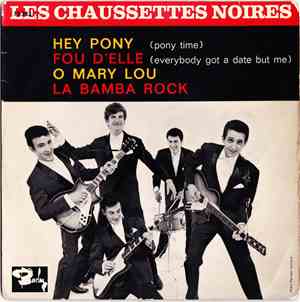 Les Chaussettes Noires - Hey Pony / Fou D'Elle / O Mary Lou / La Bamba Rock