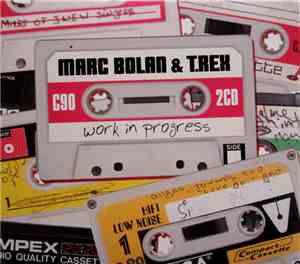 Marc Bolan & T.Rex - Work In Progress
