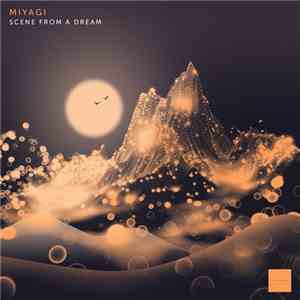 Miyagi  - Scene From A Dream
