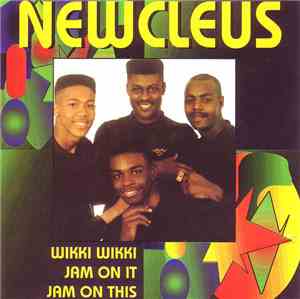 Newcleus - Wikki Wikki