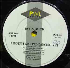 Pat & Mick - I Haven't Stopped Dancing Yet