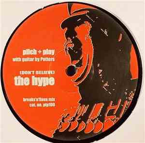 Pilch + Play  - Don't Believe The Hype