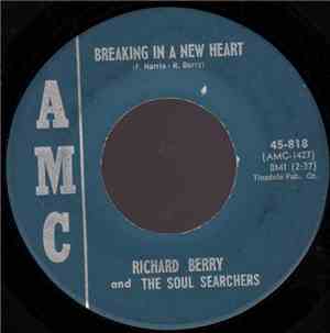 Richard Berry And The Soul Searchers - Breaking In A New Heart / Go Go Girl