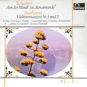 Schubert, Beethoven, George Szell, Bernard Haitink, Arthur Grumiaux - Rosamunde / Violinromanze Nr. 1 G-Dur, Op. 40 / Nr. 2 F-Dur, Op. 50