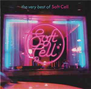 Soft Cell - The Very Best Of Soft Cell