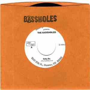 The Bassholes - Baby Go / Hell Blues