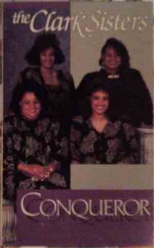The Clark Sisters - Conqueror