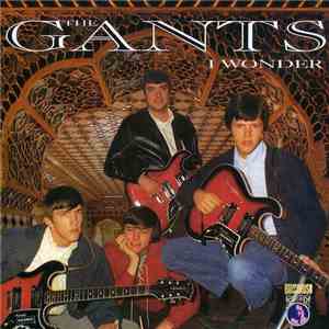 The Gants - I Wonder