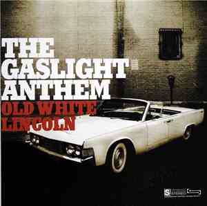 The Gaslight Anthem - Old White Lincoln
