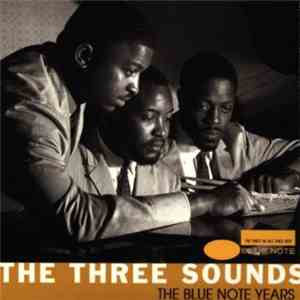 The Three Sounds - The Blue Note Years
