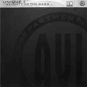 Unique 3 - Weight For The Bass