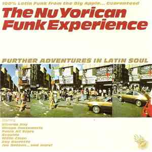 Various - The NuYorican Funk Experience - Further Adventures In Latin Soul