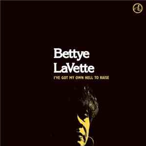 Bettye LaVette - I've Got My Own Hell To Raise