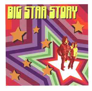Big Star - Big Star Story