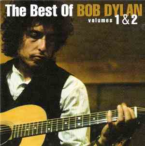 Bob Dylan - The Best Of Bob Dylan - Volumes 1 & 2