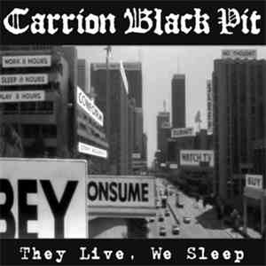 Carrion Black Pit - They Live, We Sleep