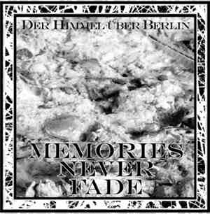 Der Himmel Über Berlin - Memories Never Fade