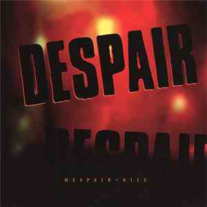 Despair  - Kill