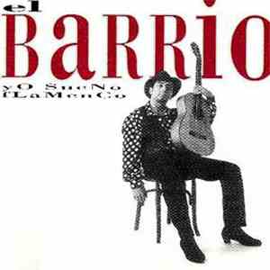 El Barrio  - Yo Sueno Flamenco