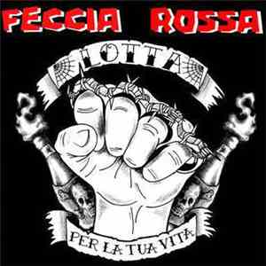 Feccia Rossa - Lotta Per La Tua Vita
