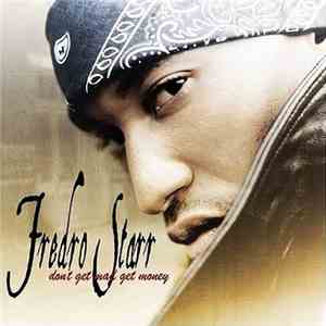 Fredro Starr - Don't Get Mad Get Money