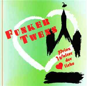 FunkerTwens - Prinz Walter Der Herzliche