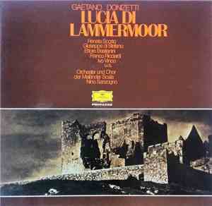 Gaetano Donizetti - Renata Scotto, Giuseppe di Stefano, Ettore Bastianini, Franco Ricciardi, Ivo Vinco , u.a., Orchester Und Chor Der Mailänder Scala ; Nino Sanzogno - Lucia Di Lammermoor