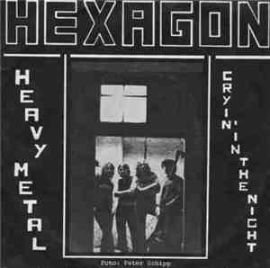 Hexagon  - Heavy Metal / Cryin' In The Night